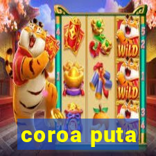 coroa puta